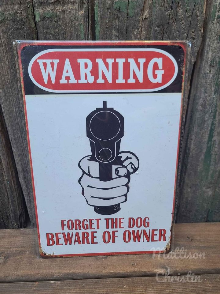 Warning Forget the Dog Beware of Owner Tin Sign