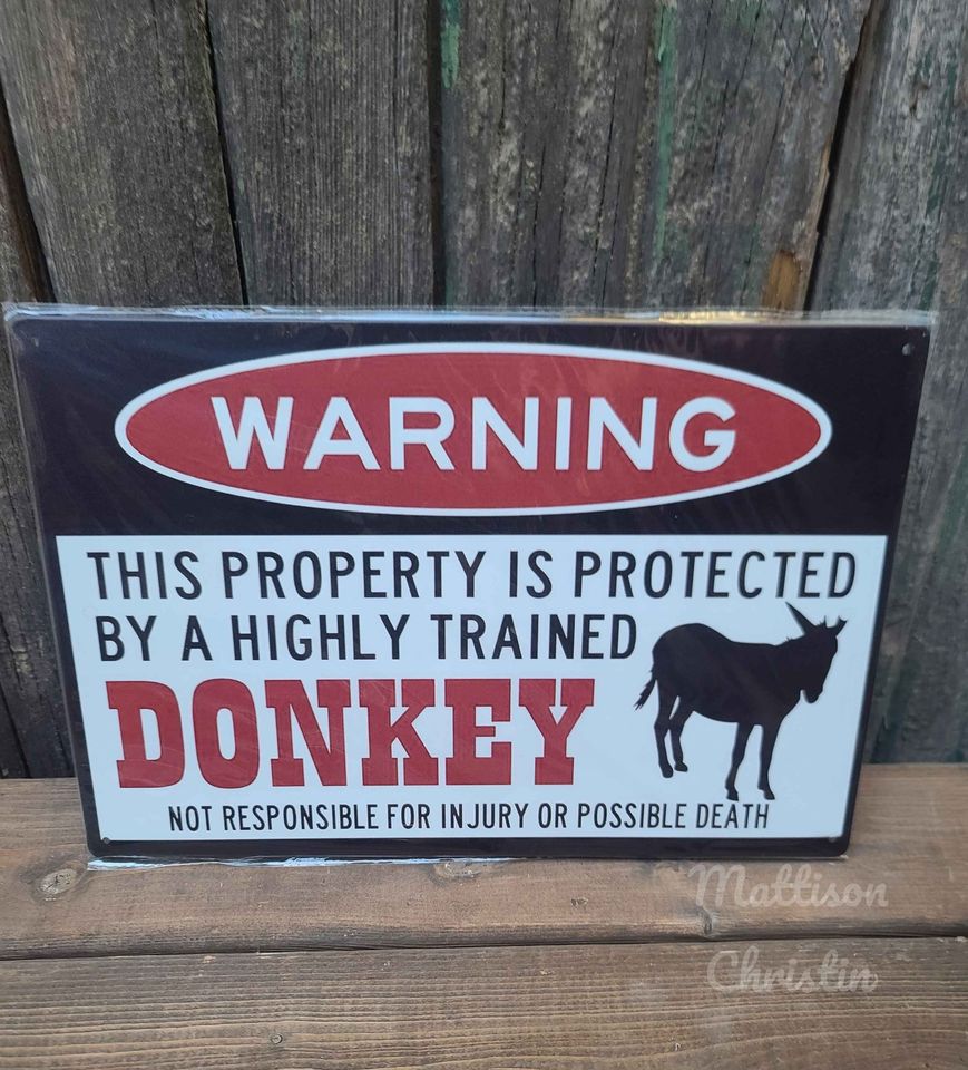 Warning Property Protected by Highly Trained Donkey Tin Sign