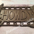 Howdy Welcome Cast Iron Sign Plaque