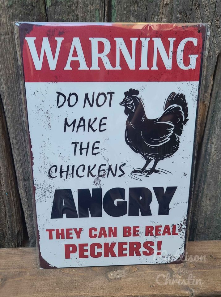 Warning Do Not Make the Chickens Angry