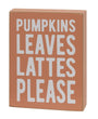 Pumpkin Leaves Pumpkin Spice Lattes Please Chucky Shelf Sitter Set 2