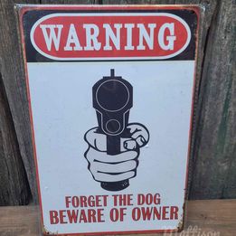Warning Forget the Dog Beware of Owner No Trespassing Sign